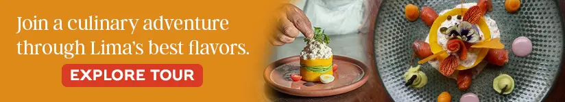 Join a culinary adventure through Lima’s best flavors