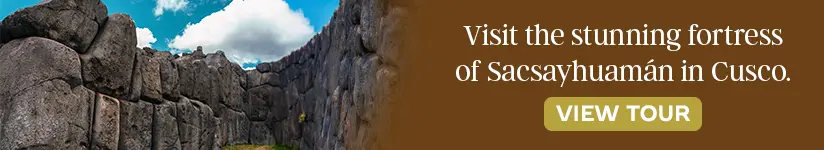 Visit the stunning fortress of Sacsayhuamán in Cusco